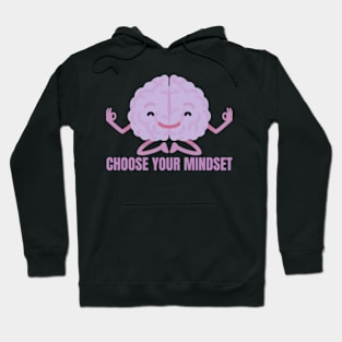 Choose Your Mindset Hoodie